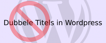 Dubbele titels in WordPress is niet verstandig voor SEO