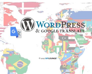 Vertaal je WordPress site met of zonder hulp van Google Translate