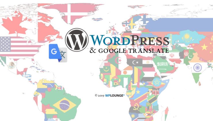 Vertaal je WordPress site met of zonder hulp van Google Translate