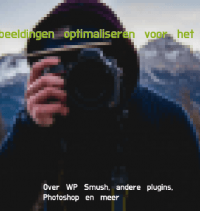 Afbeeldingen Optimaliseren voor het web (1)