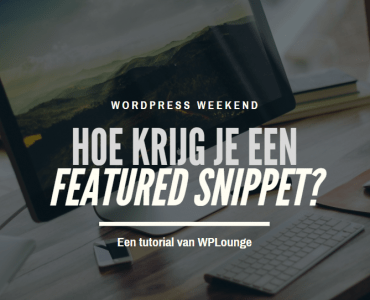 Hoe krijg je een featured snippet